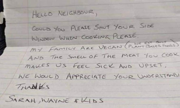 Please close the windows... the smell of your cooking meat makes us uncomfortable by neighbour