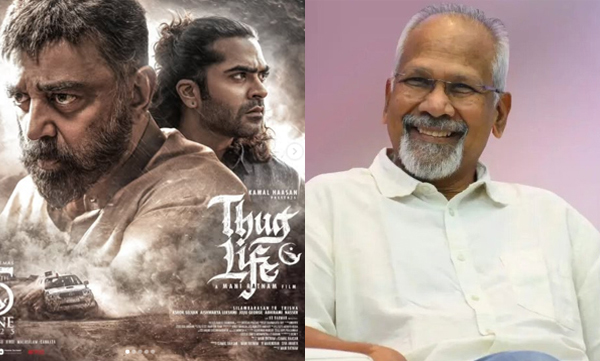 maniratnam-about-kamal-haasan-movie-thug-life-failure