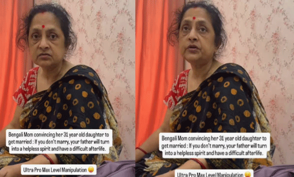 if-you-dont-marry-your-father-will-turn-into-a-helpless-spirit-bengali-mom-woman-shares-video
