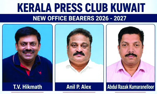 Kerala Press Club Kuwait: T.V. Hikmat President, Anil P. Alex-General Secretary, Treasurer-Abdul Razak Office Bearers
